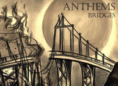 Local Review: Anthems – Bridges
