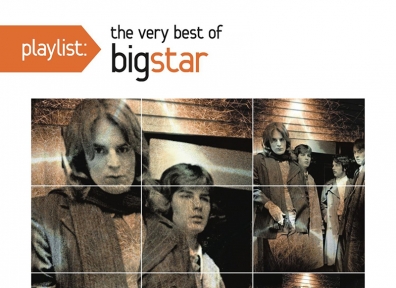 Review: Big Star – Playlist: The Very Best of Big Star