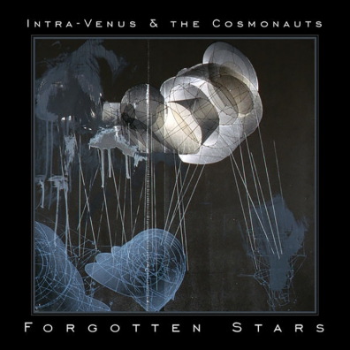 Local Review: Intra-Venus & The Cosmonauts –  Forgotten Stars 