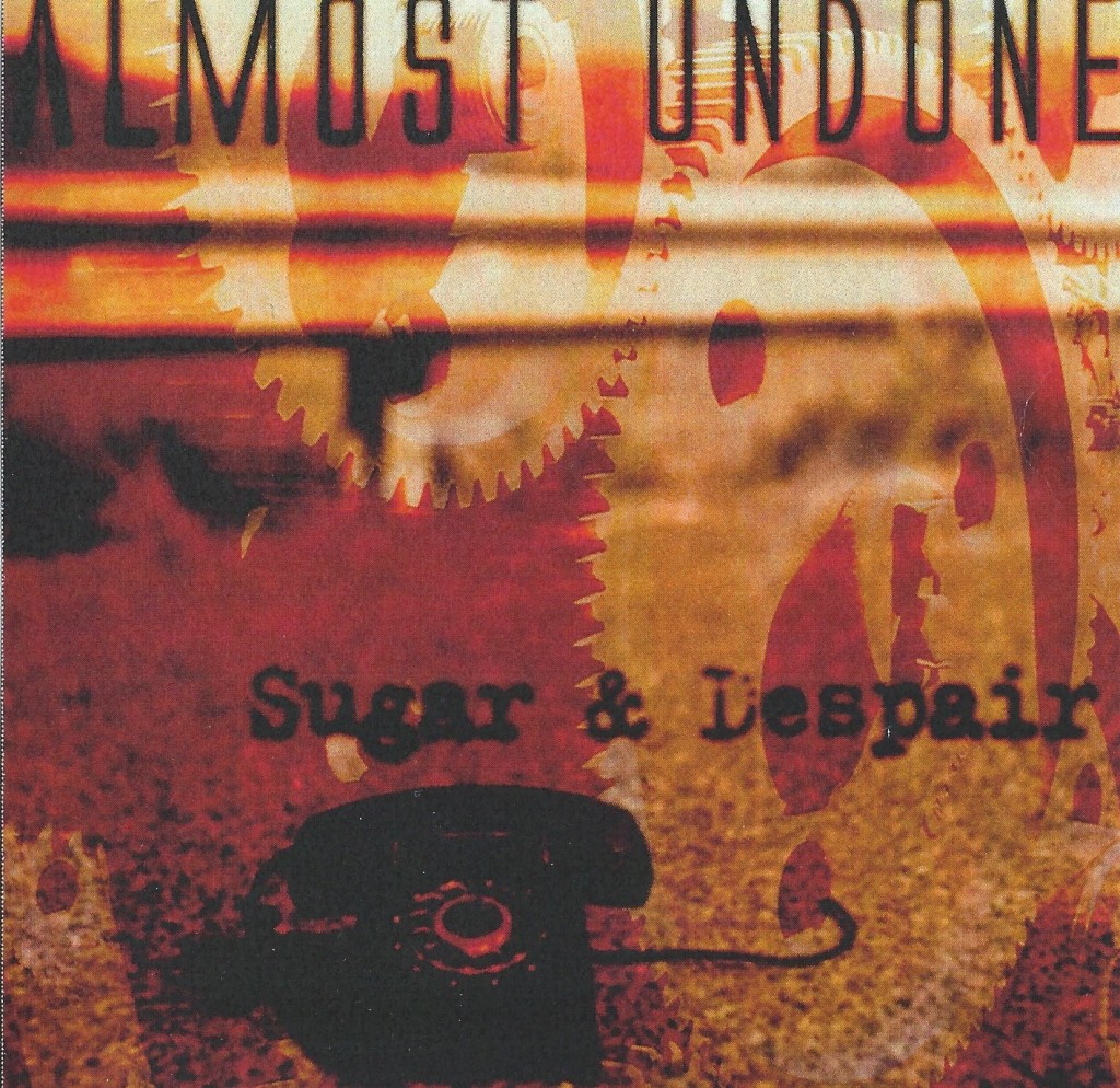 Almost Undone - Sugar & Despair