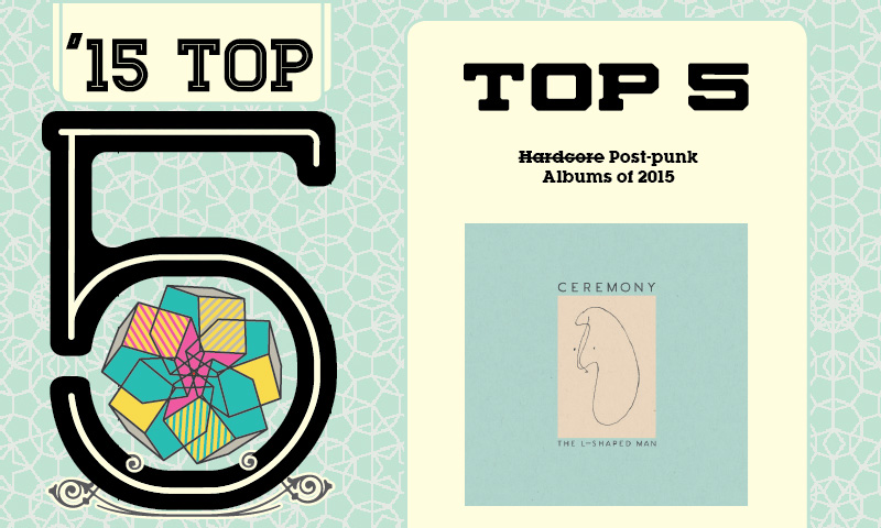 Top 5 <s>Hardcore</s> Post-Punk Albums of 2015