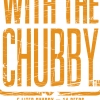 Chubby Release Party