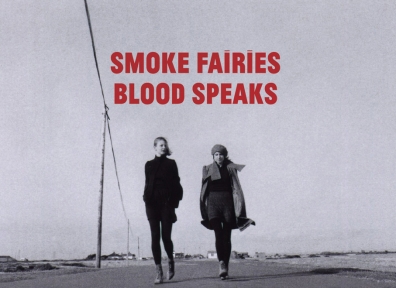 Review: Smoke Fairies – Blood Speaks