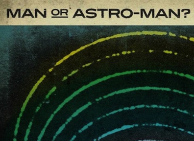 Review: Man… or Astro-man? – Defcon 5…4…3…2…1