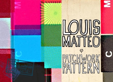 Review: Louis Matteo – Patchwork Pattern
