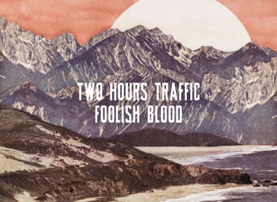 Review: Two Hours Traffic – Foolish Blood