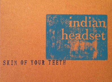 Local Review: Indian Headset – Skin Off Your Teeth