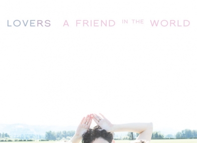 Reviews: Lovers – A Friend in the World