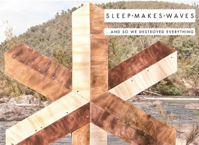 Review: Sleepmakeswaves – …and so we destroyed everything
