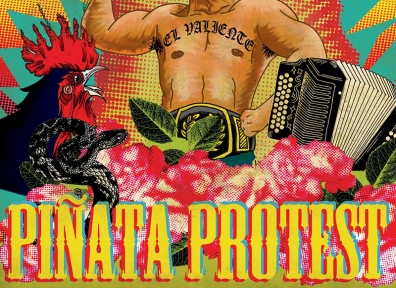 Review: Piñata Protest – El Valiente