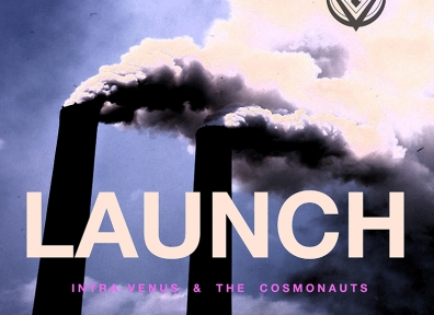 Local Review: Intra-Venus & the Cosmonauts – Launch
