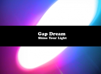 Review: Gap Dream – Shine Your Light