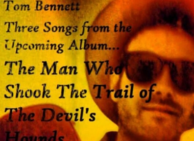 Local Review: Tom Bennett – The Man Who Shook the Trail of the Devil’s Hounds