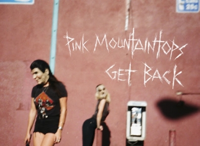 Review: Pink Mountaintops – Get Back