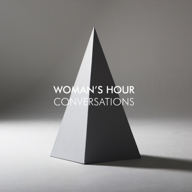 Review: Woman’s Hour – Conversations