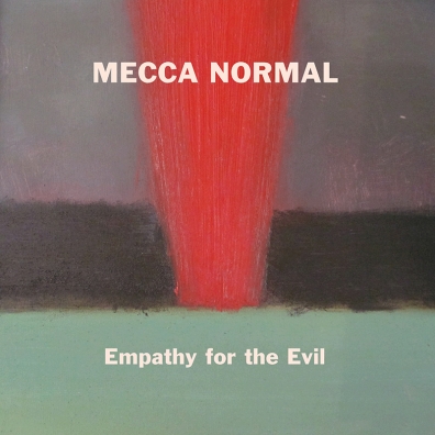 Review: Mecca Normal – Empathy For the Evil