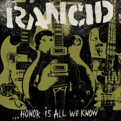 Review: Rancid – …Honor Is All We Know