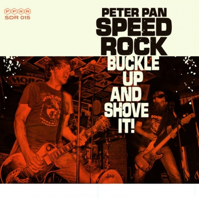 Review: Peter Pan Speedrock – Buckle Up And Shove It!