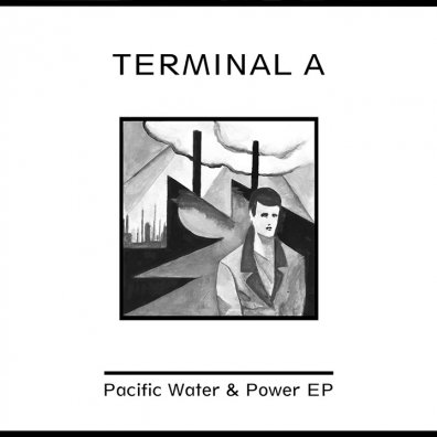 Review: Terminal A – Pacific Water & Power EP
