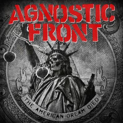Review: Agnostic Front – The American Dream Died