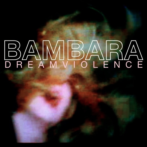 Review: Bambara – Dreamviolence