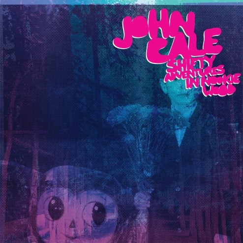Review: John Cale – Shifty Adventures In Nookie Wood