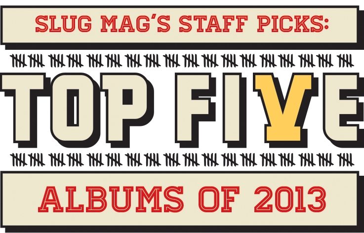 SLUG Mag’s Top 5 Albums of 2013