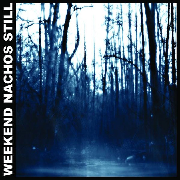 Weekend Nachos - Still album artwork
