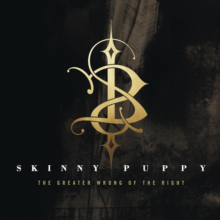 Skinny Puppy - The Greater Wrong of the Right album artwork