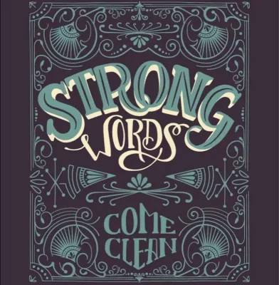 Album cover for Come Clean by Strong Words.