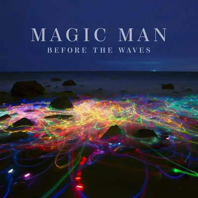 Magic Man - Before The Waves album cover