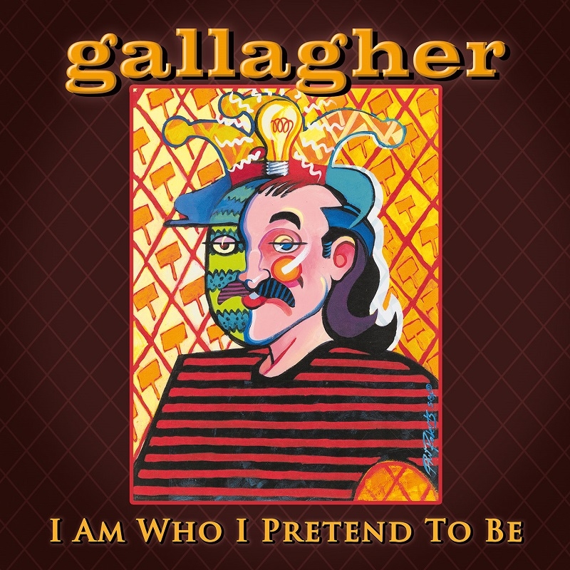 Gallagher - I Am Who I Pretend To Be album artwork