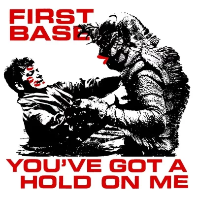 Cover art for You've Got A Hold On Me by First Base.