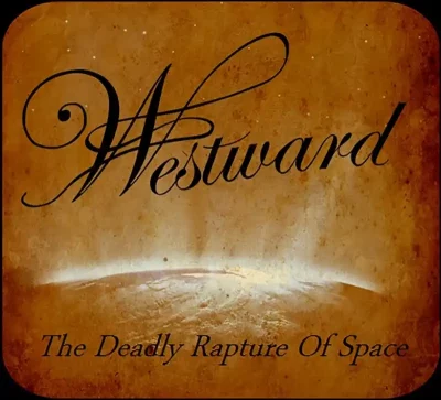 Cover art for The Deadly Rapture of Space by Westward.