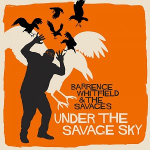 barrence whitfield and the savages under the savage sky