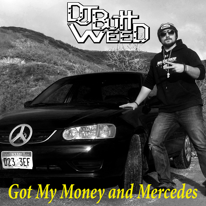 Local Review: DJ Buttweed – Got My Money and Mercedes