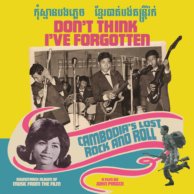 Review: Various – Don’t Think I’ve Forgotten: Cambodia’s Lost Rock n’ Roll