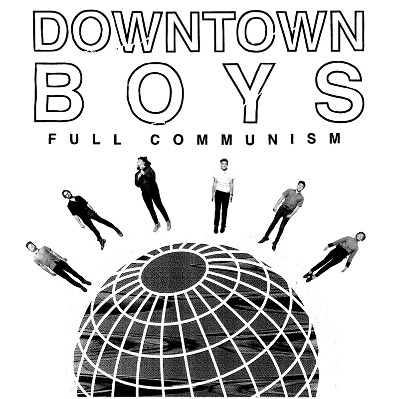 Review: Downtown Boys – Full Communism