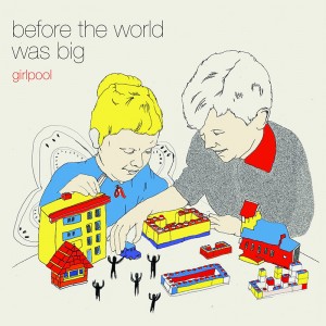 Girlpool - Before the World Was Big album artwork
