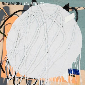 mac mccaughan non-believers album cover