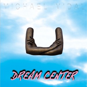 michael vidal dream center album cover