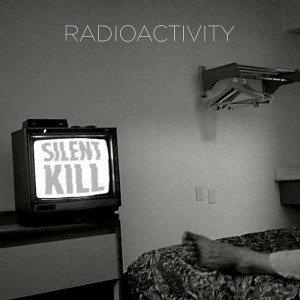radioactivity silent kill album cover