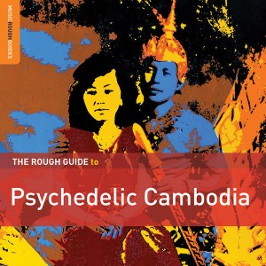 The Rough Guide to Psychedelic Cambodia album cover.