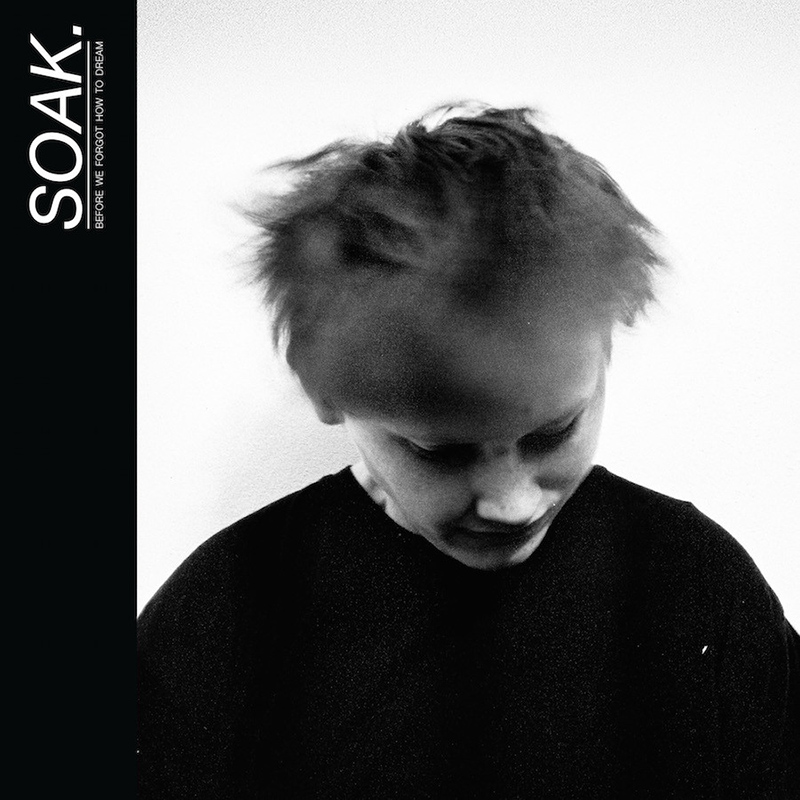 SOAK-Before-We-Forgot-How-to-Dream album cover