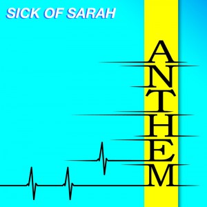 Sick of Sarah Anthem EP