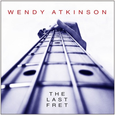 Wendy Atkinson – The Last Fret cover