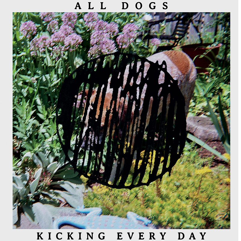 Review: All Dogs – Kicking Every Day
