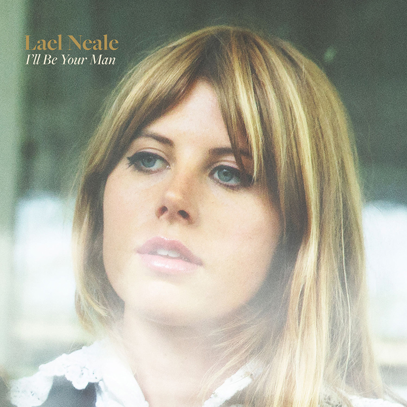Review: Lael Neale – I’ll Be Your Man