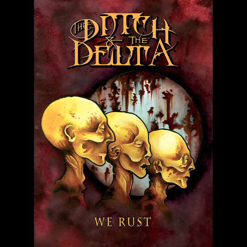 Local Review: The Ditch And The Delta – We Rust