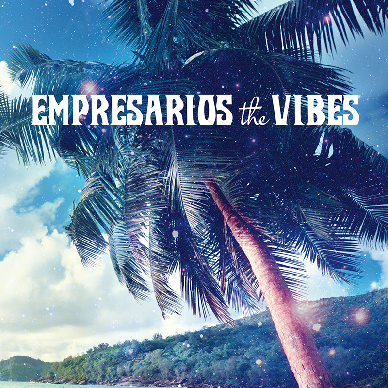 Review: Empresarios – The Vibes